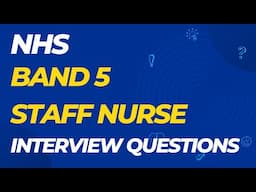 NHS Band 5 Staff Nurse Interview Questions with Answer Examples