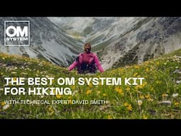 The best OM SYSTEM photography gear for hiking