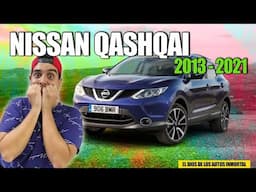 Nissan Qashqai 2013 - 2021 ¿PORQUE ME EX CITA TANTO?