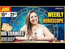 Weekly Horoscope (June 15–21) | Aries to Pisces | Star Talk with Munisha Khatwani