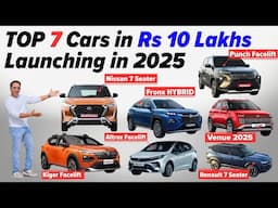 7 Upcoming Cars 2025 in Rs 10 Lakhs 🔥 7 Seater - Fronx Hybrid - Tata SUV - Hyundai Venue Facelift 🔥