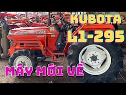 MÁY CÀY KUBOTA L1-295 MỚI VỀ // XÚC LẬT NGUYÊN BẢN // CÓ TRỢ LÁI