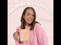 Learning to Trust God in Motherhood | My Honest Testimony as a Christian Mom