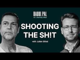 Real Vision Alpha: Shooting the Sh!t w/ Raoul Pal & Julien Bittel