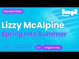 Lizzy McAlpine - Spring Into Summer (Piano Karaoke)