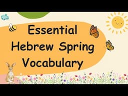 Master Hebrew Spring Vocabulary | Essential Hebrew Vocabulary and Phrases For Spring 2025