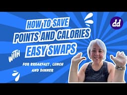 How to SAVE  WW Points and Calories  on Basic Meals | Food Swaps to lower Calories