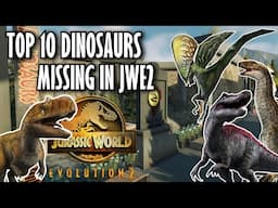 Top 10 Dinosaurs on My Wishlist for JWE2 (Better than the Secret Species DLC)