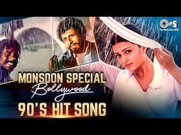 Monsoon Special Bollywood 90's Hit Songs | Monsoon Mashup Bollywood Songs | Romantic Love Songs