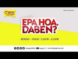 LIVE: EpaHoaDaben with Reynolds Agyemang (MASQ)#EpaHoaDaben 30/04/2025