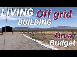 BUILDING OUR DIY DESERT HOMESTEAD ON A SMALL BUDGET PENNY BY PENNY!