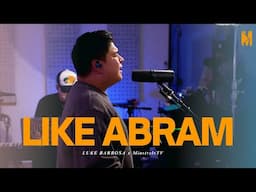LIKE ABRAM - LUKE BARBOSA x MINSTRELSTV - LIVE EP