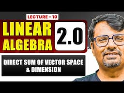 Direct Sum of Vector Space | Linear Algebra | Concept & Examples By GP Sir