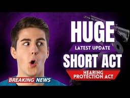HUGE UPDATE: Hearing Protection Act, SHORT Act, & Constitutional Carry