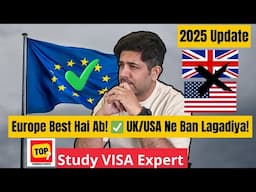 Europe Study Visa 2025 🇪🇺 | New UK & USA Visa Updates? Pakistani Students Ke Liye Best Option!
