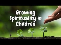 Spiritual Development in Early Childhood