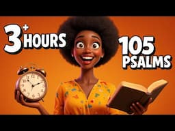 3 hours. 105 Psalms. One Challenge: Don't Skip!