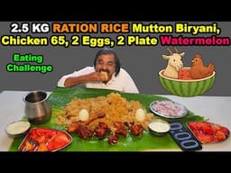 2.5 KG RATION RICE Mutton Biryani, Chicken 65🍗, 2 Eggs🥚, 2 Plate Watermelon🍉 Eating Challenge🔥