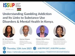 ISSUP Kenya: Understanding Gambling Addiction and Its Links to SUDs & Mental Health in Kenya.
