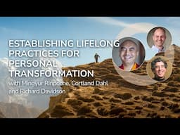 Establishing Lifelong Practices for Personal Transformation