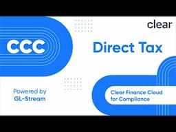 Direct Tax, Done Right | Clear Finance Cloud for Compliance