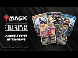 FINAL FANTASY | Guest Artist Interviews | Magic: The Gathering