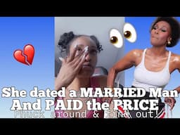 SHE DATED A MARRIED MAN AND SHE'S NOW PAYING THE PRICE MORE THAN SHE COULD EVER HAVE IMAGINED! 👀🫣 😳