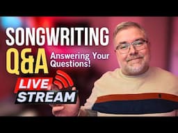 Songwriting Q&A: Answering Your Questions