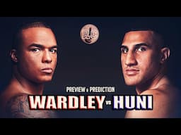 Fabio Wardley vs Justis Huni - Preview & Prediction
