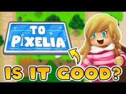 To Pixelia is here!! Is this new life sim worth playing?