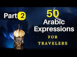 🌍 Standard Arabic Expressions for Travelers: (Part 2)