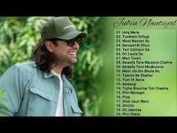 Jubin Nautiyal New Songs 2025 Jukebox | Ishq Mera Jubin Nautiyal All New Songs |New Hindi Songs List