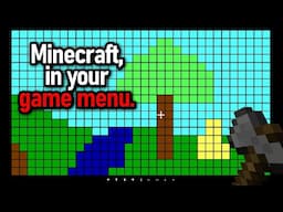 The Minecraft Menu can now play Minecraft.