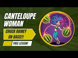 Cantaloupe Woman Bass Line Lesson | Chuck Rainey Epic Line