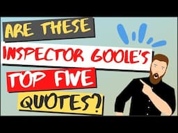Top 5 Inspector Goole Quotes | An Inspector Calls GCSE English Literature Revision