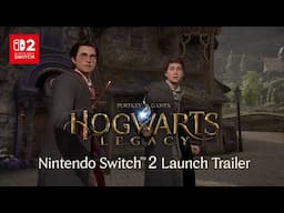 Hogwarts Legacy - Nintendo Switch 2 Launch Trailer