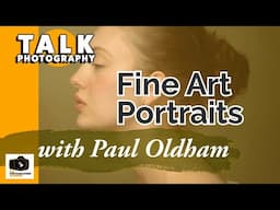 Talk Fine Art Portrait Photography with Photographer Paul Oldham