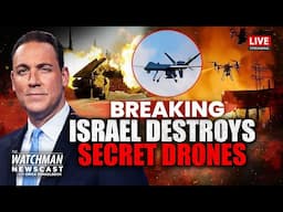 Israel DESTROYS Secret Hezbollah Drone Factories; Iran RE-ARMED by China?  | Watchman Newscast LIVE