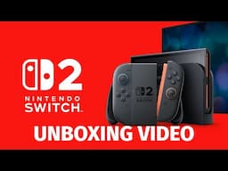 Nintendo Switch 2 - Unboxing Video