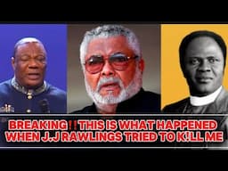 #URGENT ‼️ THIS IS WHAT HAPPENED WHEN J.J RAWLINGS TRIED TO K!LL BY ARCHBISHOP DUNCAN WILLIAMS.