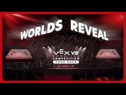 Push Back Reveal | VEX Worlds 2025