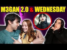M3GAN 2.0 & WEDNESDAY SEASON 2 TRAILER REACTIONS! (w/Stromedy's girlfriend)