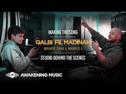 Making of Qalbi Fil Madinah - Studio Behind The Scenes | Maher Zain x Harris J