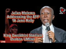 Julius Malema Addressing the EFF | June 16 Rally  in Durban UMlazi