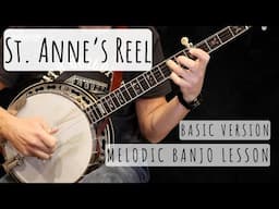 St. Anne's Reel: Melodic Banjo Lesson