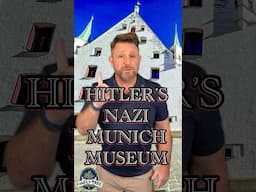 Hitler’s Nazi Munich Museum, WWII History