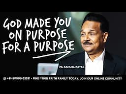 How to discover your purpose | Ps. Samuel Patta