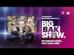 BigBakShow 1. epizód | Telekom HU