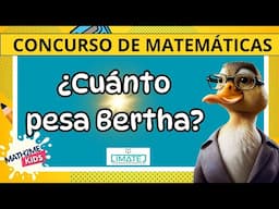 ¿Cuánto pesa Bertha? | LIMATEJ Primaria 2024 | Concursos de Matemáticas