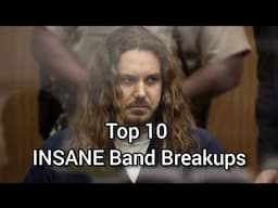 Top 10 INSANE Band Breakups